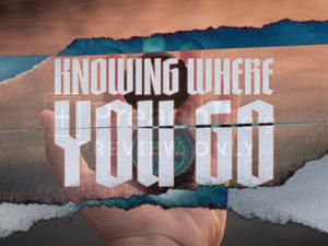 Knowing Where You Go
