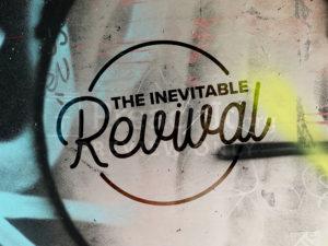 The Inevitable Revival