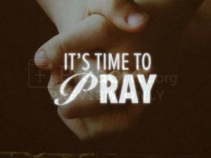 It's Time To Pray