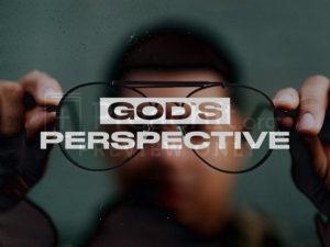 God’s Perspective