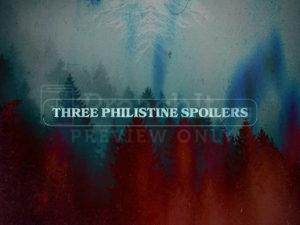 Three Philistine Spoilers