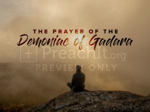 The Prayer of the Demoniac of Gadara