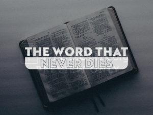 The Word That Never Dies