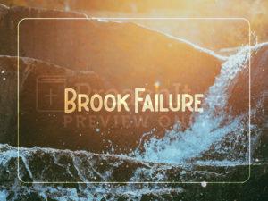 Brook Failure