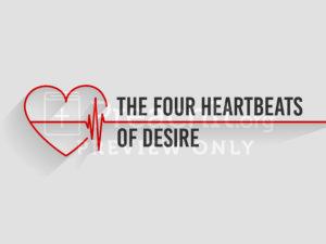 The Four Heartbeats of Desire