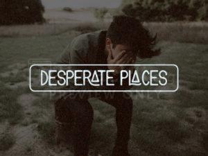 Desperate Places