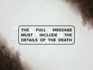 The Full Message Must Include The Details Of The Death