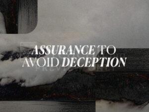 Assurance To Avoid Deception